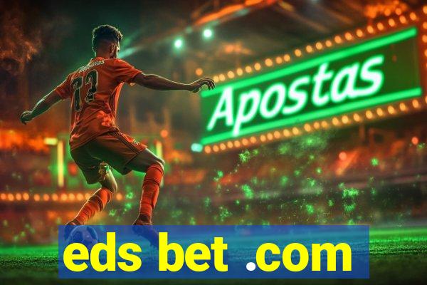 eds bet .com